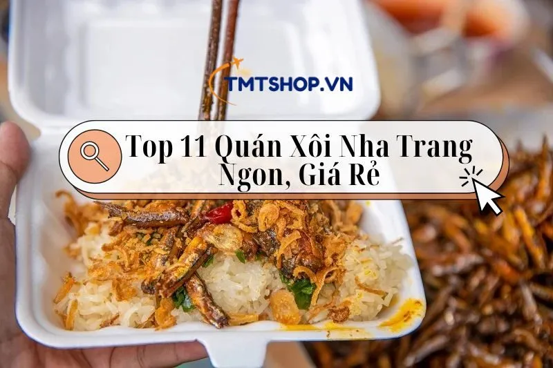 Top 11 Quán Xôi Nha Trang Ngon Mang Hương Vị Truyền Thống 2025